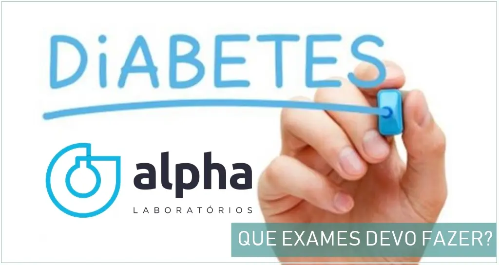 DIABETES: QUE EXAMES FAZER?