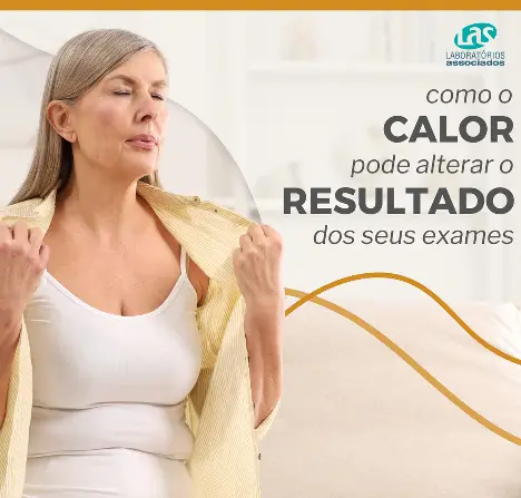 Como o calor pode alterar o resultado dos seus exames